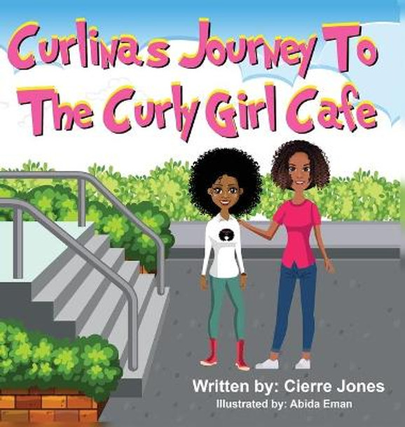 Curlinas Journey To The Curly Girl Cafe Cierre Jones 9780578735771