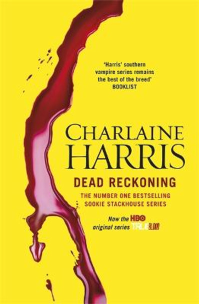 Dead Reckoning: A True Blood Novel Charlaine Harris 9780575096547