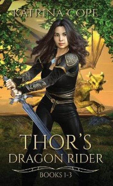 Thor's Dragon Rider: Books 1 - 3 Katrina Cope 9780645087437