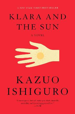 Klara and the Sun: A novel Kazuo Ishiguro 9780593318171