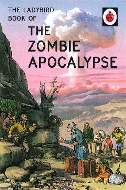 The Ladybird Book of the Zombie Apocalypse Jason Hazeley 9780718184452