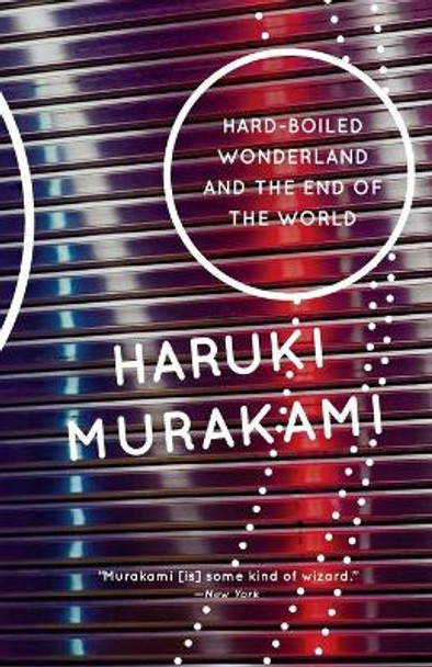 Hard-Boiled Wonderland and the End of the World Haruki Murakami 9780679743460