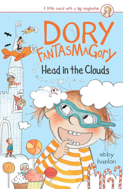 Dory Fantasmagory: Head in the Clouds Abby Hanlon 9780735230477