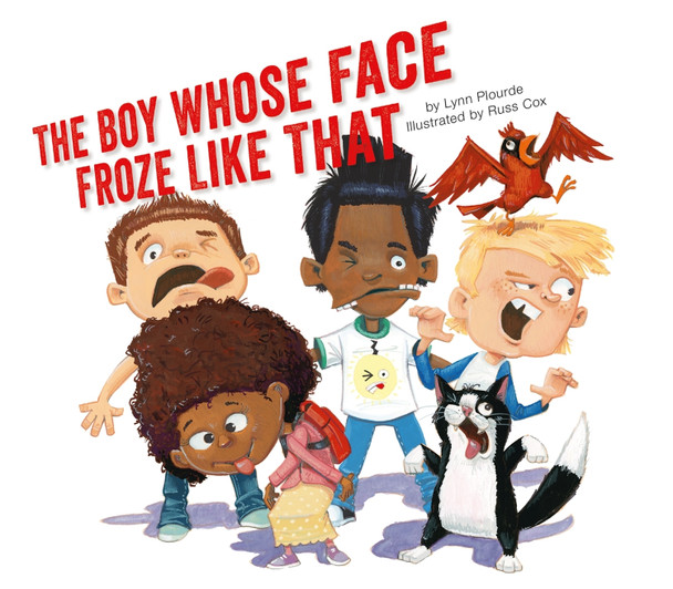 The Boy Whose Face Froze Like That by Lynn Plourde