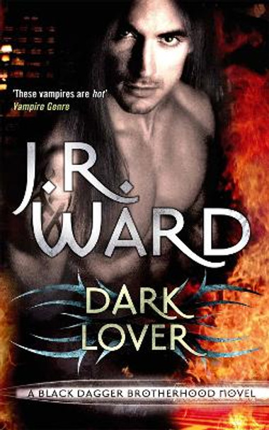 Dark Lover: Number 1 in series J. R. Ward 9780749955229