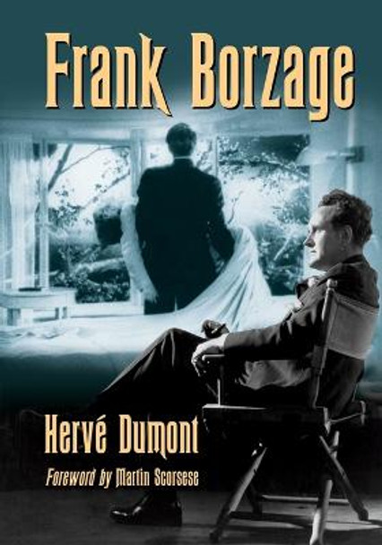 Frank Borzage by Herve Dumont Frank Borzage by Herve Dumont