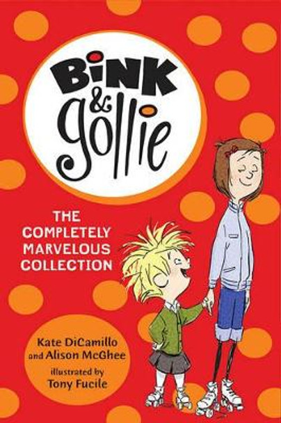 Bink and Gollie: The Completely Marvelous Collection Kate DiCamillo 9780763675363