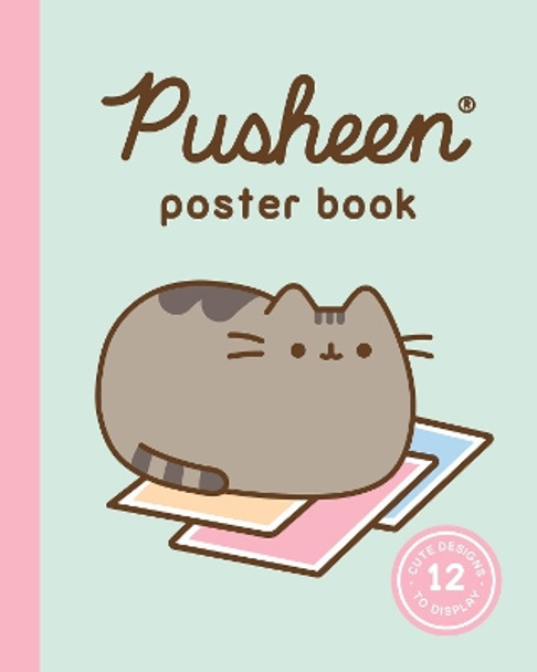 Pusheen Poster Book: 12 Cute Designs to Display Claire Belton 9780762496976