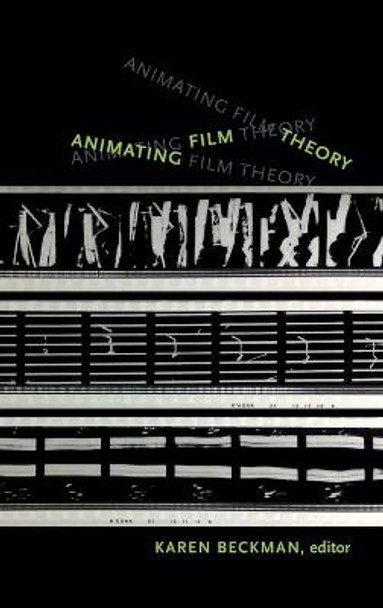 Animating Film Theory Karen Redrobe 9780822356400