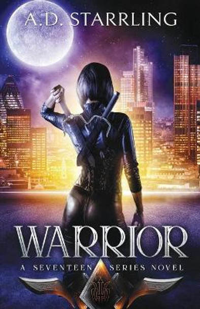 Warrior by A. D. Starrling