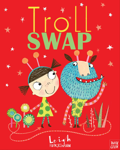 Troll Swap Leigh Hodgkinson 9780857631633