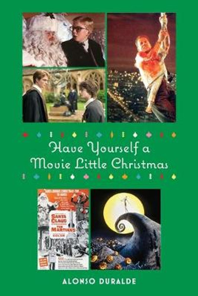 Have Yourself a Movie Little Christmas Alonso Duralde 9780879103767