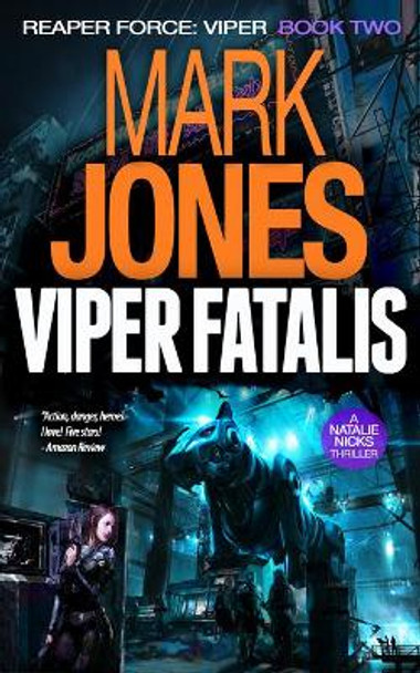 Viper Fatalis: An Action-Packed Sci-Fi Spy Thriller Mark Caldwell Jones 9780991037650