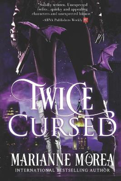 Twice Cursed: Book two in the Cursed by Blood Saga Marianne Morea 9780988439603