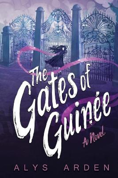 The Gates of Guinee Alys Arden 9780989757768