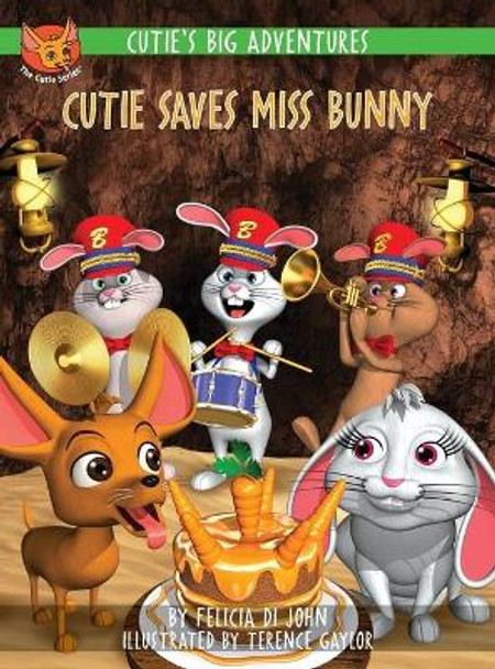 Cutie's Big Adventures - Cutie Saves Miss Bunny by Felicia Di John