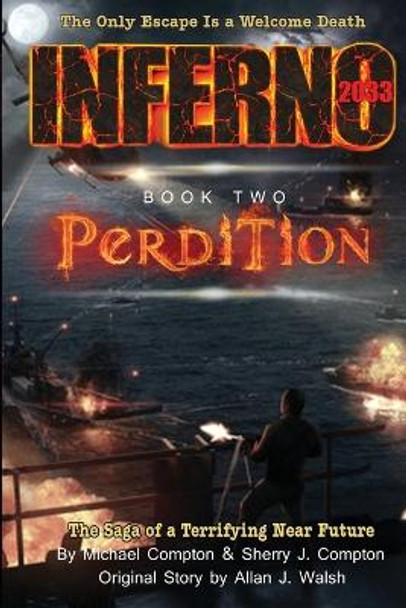 Inferno 2033 Book Two: Perdition Michael Compton 9780996625470