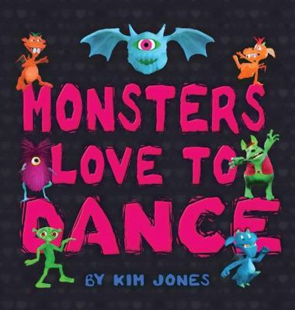 Monsters Love To Dance Kim Jones 9781087917672