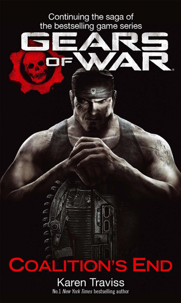 Gears Of War: Coalition's End by Karen Traviss Gears Of War: Coalition's End by Karen Traviss
