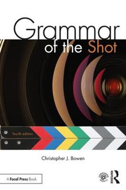 Grammar of the Shot Christopher Bowen (Framingham State University, USA) 9781138632226