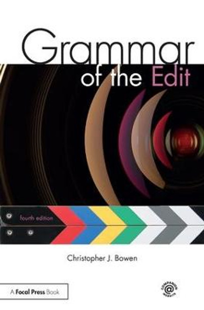 Grammar of the Edit Christopher Bowen (Framingham State University, USA) 9781138632202