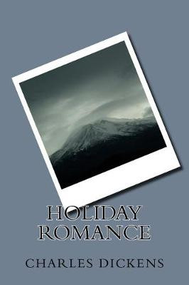 Holiday Romance Dickens 9781986703017