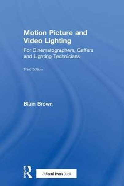 Motion Picture and Video Lighting Blain Brown 9781138618015