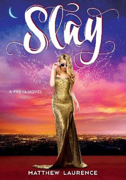 Slay: A Freya Novel Matthew Laurence 9781250088192