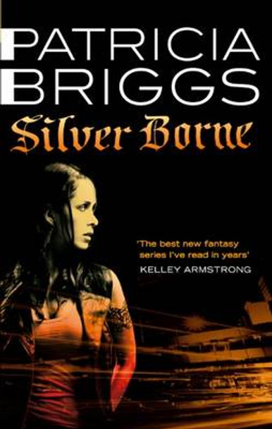 Silver Borne: Mercy Thompson: Book 5 Patricia Briggs 9780356500621