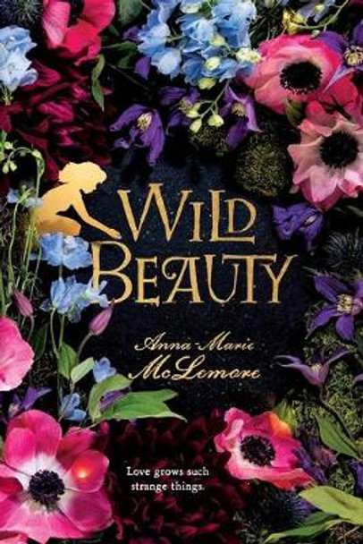 Wild Beauty Anna-Marie McLemore 9781250180735
