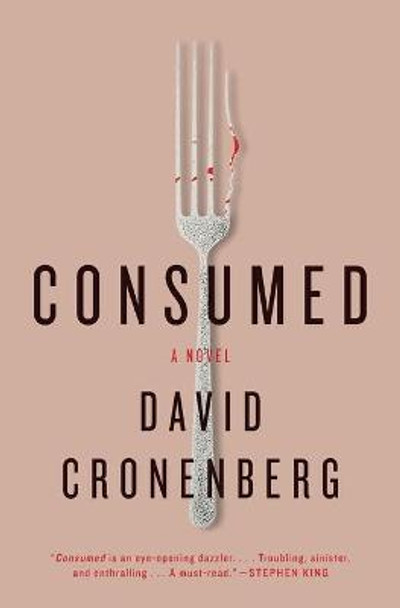 Consumed David Cronenberg 9781416596141