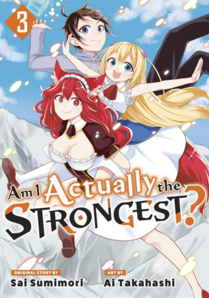 Am I Actually the Strongest? 3 (Manga) by Ai Takahashi