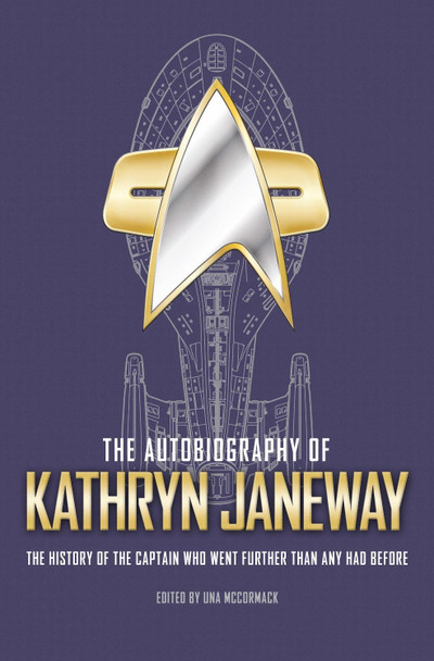 The Autobiography of Kathryn Janeway Una McCormack 9781789094794