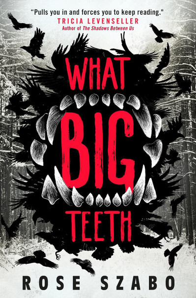 What Big Teeth Rose Szabo 9781789097818