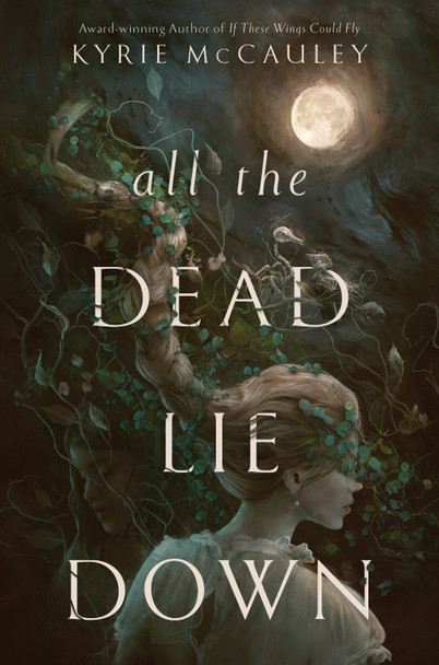 All the Dead Lie Down Kyrie McCauley 9780063242982