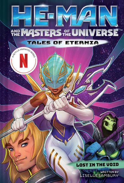 He-Man and the Masters of the Universe: Lost in the Void (Tales of Eternia Book 3) by Liselle Sambury