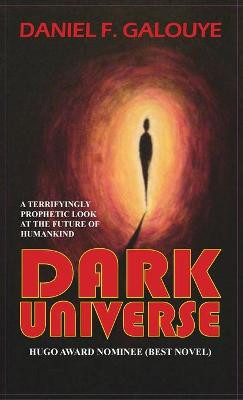 Dark Universe Daniel F Galouye 9781649730121