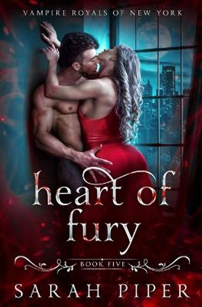 Heart of Fury: A Dark Vampire Romance Sarah Piper 9781948455268