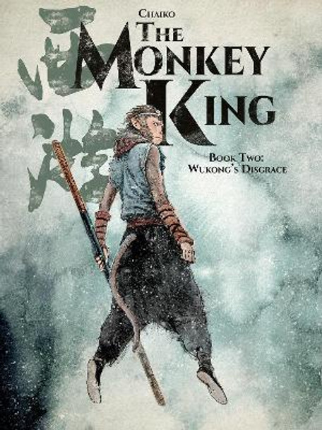 The Monkey King Vol 2: Wukong's Disgrace Chaiko Tsai 9781951719692