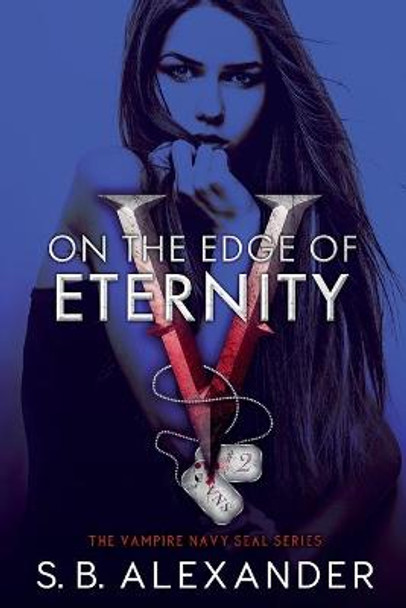 On the Edge of Eternity S B Alexander 9781954888159