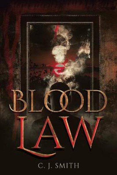 Blood Law: First Amendment C J Smith 9781954941762