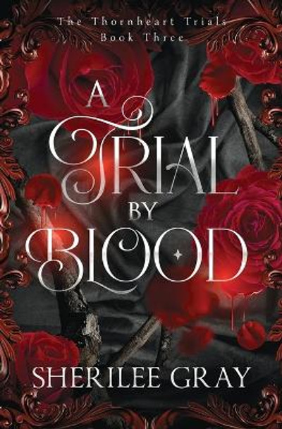 A Trial by Blood Sherilee Gray 9781991180612