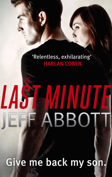 The Last Minute: Dive in to the second pulse-pounding Sam Capra thriller Jeff Abbott 9780751543285