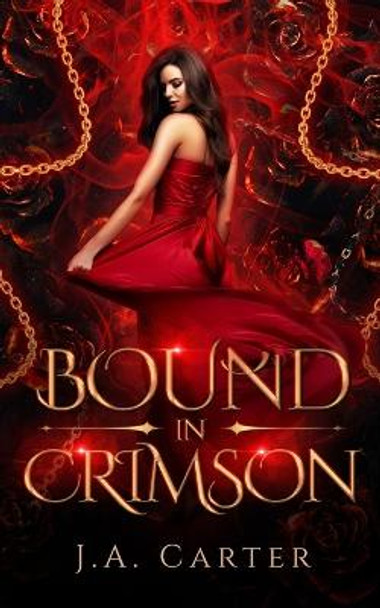 Bound in Crimson: A Reverse Harem Paranormal Romance J A Carter 9798483447887