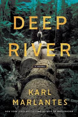 Deep River Karl Marlantes 9780802148971