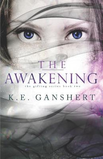 The Awakening by K E Ganshert