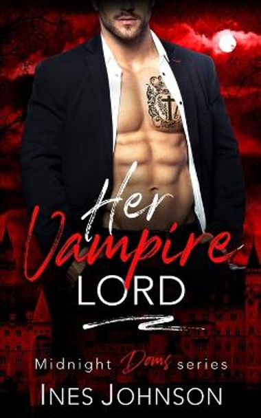 Her Vampire Lord Ines Johnson 9781636930251