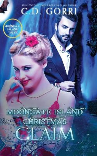 Moongate Island Christmas Claim C D Gorri 9781773574547