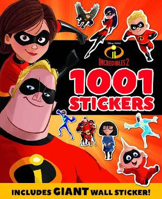 Disney Pixar Incredibles 2: 1001 Stickers by Walt Disney