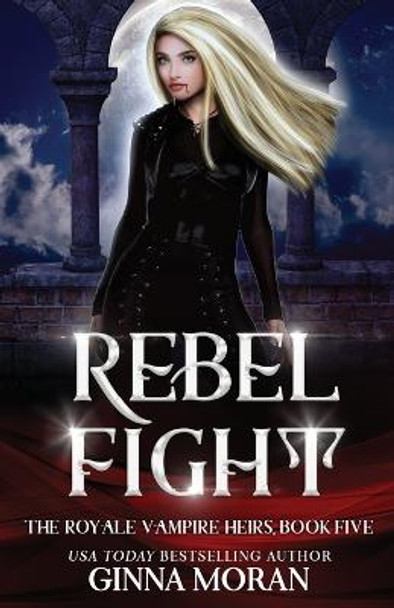 Rebel Fight Ginna Moran 9781951314378